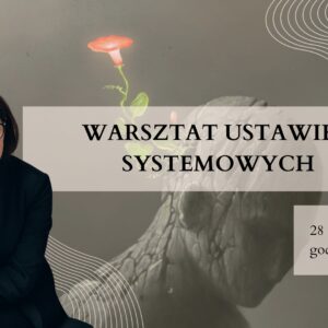 "Początek Nowego" - Konstelacje Rodzinne